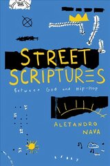 Street Scriptures: Between God and Hip-Hop hinta ja tiedot | Hengelliset kirjat ja teologia | hobbyhall.fi