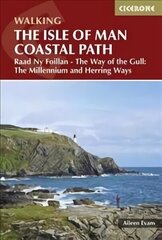 Isle of Man Coastal Path: Raad Ny Foillan - The Way of the Gull; The Millennium and Herring Ways 4th Revised edition hinta ja tiedot | Terveys- ja ravitsemuskirjat | hobbyhall.fi