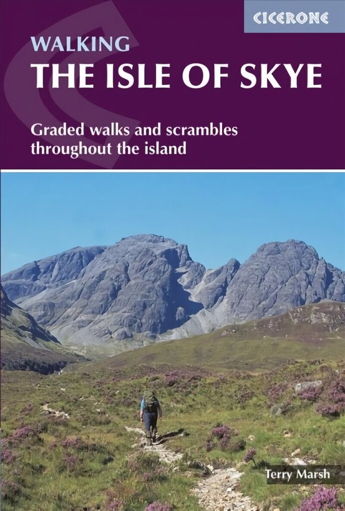 Isle of Skye: Walks and scrambles throughout Skye, including the Cuillin 4th Revised edition hinta ja tiedot | Terveys- ja ravitsemuskirjat | hobbyhall.fi