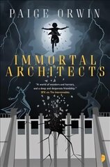 Immortal Architects New edition hinta ja tiedot | Fantasia- ja scifi-kirjallisuus | hobbyhall.fi