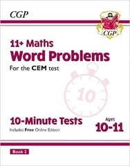 11plus CEM 10-Minute Tests: Maths Word Problems - Ages 10-11 Book 2 (with Online Edition) hinta ja tiedot | Lasten tietokirjat | hobbyhall.fi