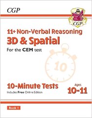 11plus CEM 10-Minute Tests: Non-Verbal Reasoning 3D & Spatial - Ages 10-11 Book 1 (with Online Ed) hinta ja tiedot | Lasten tietokirjat | hobbyhall.fi