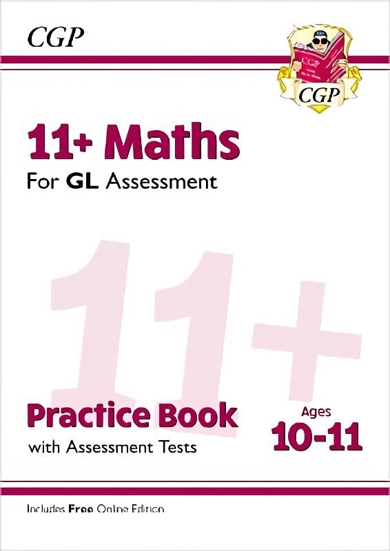 11plus GL Maths Practice Book & Assessment Tests - Ages 10-11 (with Online Edition) hinta ja tiedot | Lasten tietokirjat | hobbyhall.fi