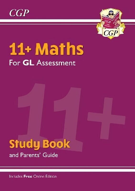 11plus GL Maths Study Book (with Parents Guide & Online Edition) hinta ja tiedot | Lasten tietokirjat | hobbyhall.fi