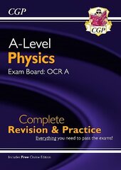 A-Level Physics: OCR A Year 1 & 2 Complete Revision & Practice with Online Edition hinta ja tiedot | Lasten tietokirjat | hobbyhall.fi