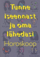 Tunne iseennast ja oma lähedasi. Horosko hinta ja tiedot | Tietosanakirjat ja hakuteokset | hobbyhall.fi