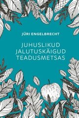 Juhuslikud jalutuskäigud teadusmetsas hinta ja tiedot | Tietosanakirjat ja hakuteokset | hobbyhall.fi