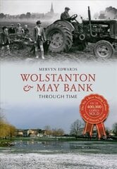 Wolstanton & May Bank Through Time UK ed. hinta ja tiedot | Matkakirjat ja matkaoppaat | hobbyhall.fi