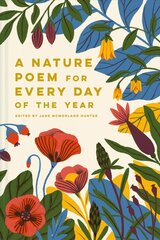 Nature Poem for Every Day of the Year hinta ja tiedot | Runokirjat | hobbyhall.fi