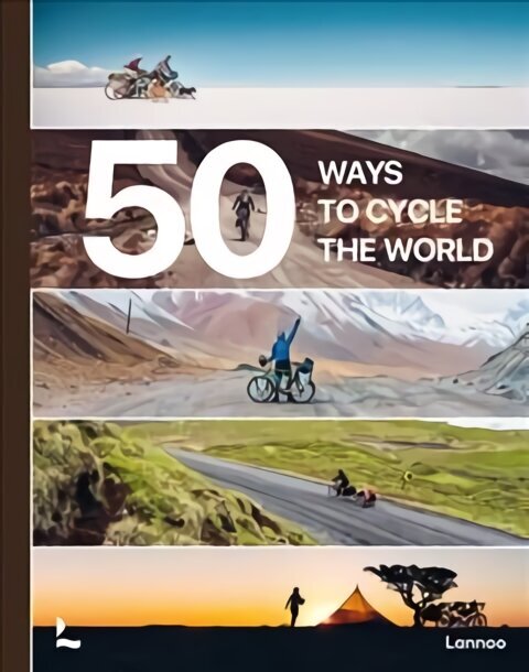 50 Ways to Cycle the World hinta ja tiedot | Matkakirjat ja matkaoppaat | hobbyhall.fi