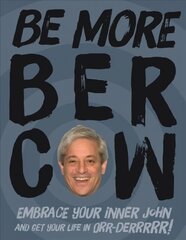 Be More Bercow Main hinta ja tiedot | Elämäntaitokirjat | hobbyhall.fi