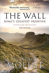 Wall: Rome's Greatest Frontier Reprint hinta ja tiedot | Arkkitehtuurikirjat | hobbyhall.fi