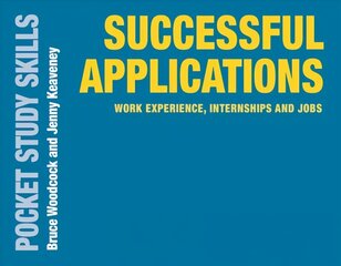 Successful Applications: Work Experience, Internships and Jobs hinta ja tiedot | Elämäntaitokirjat | hobbyhall.fi