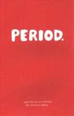 Period.: Everything you need to know about periods. hinta ja tiedot | Elämäntaitokirjat | hobbyhall.fi