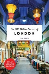 500 Hidden Secrets of London New edition hinta ja tiedot | Matkakirjat ja matkaoppaat | hobbyhall.fi