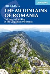 Mountains of Romania: Trekking and walking in the Carpathian Mountains 2nd Revised edition hinta ja tiedot | Matkakirjat ja matkaoppaat | hobbyhall.fi