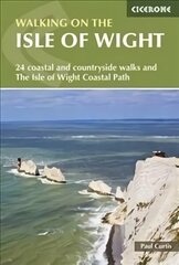 Walking on the Isle of Wight: The Isle of Wight Coastal Path and 23 coastal and countryside walks 2nd Revised edition hinta ja tiedot | Matkakirjat ja matkaoppaat | hobbyhall.fi