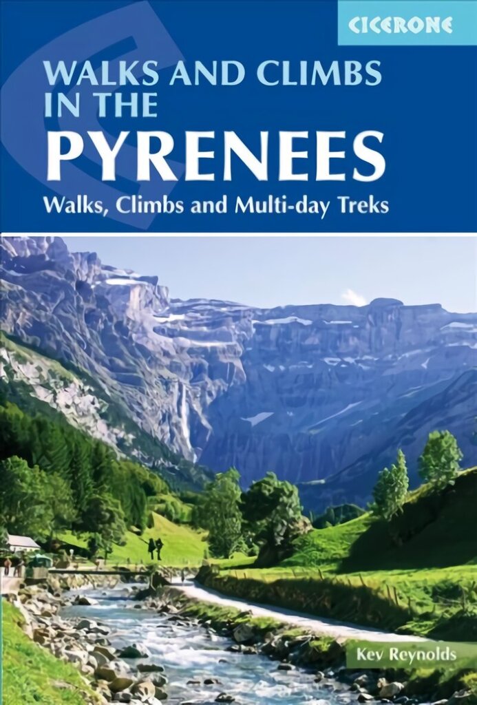 Walks and Climbs in the Pyrenees: Walks, climbs and multi-day treks 7th Revised edition hinta ja tiedot | Matkakirjat ja matkaoppaat | hobbyhall.fi