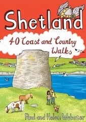 Shetland: 40 Coast and Country Walks hinta ja tiedot | Matkakirjat ja matkaoppaat | hobbyhall.fi