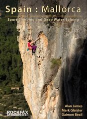 Spain: Mallorca: Sport Climbing and Deep Water Soloing New edition hinta ja tiedot | Tietosanakirjat ja hakuteokset | hobbyhall.fi