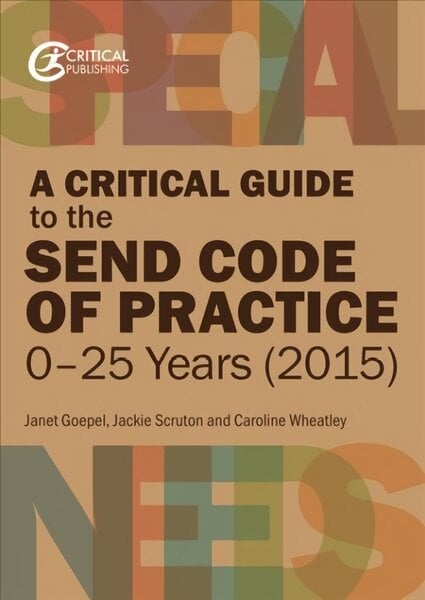 Critical Guide to the SEND Code of Practice 0-25 Years (2015)