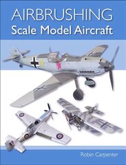 Airbrushing Scale Model Aircraft hinta ja tiedot | Tietosanakirjat ja hakuteokset | hobbyhall.fi