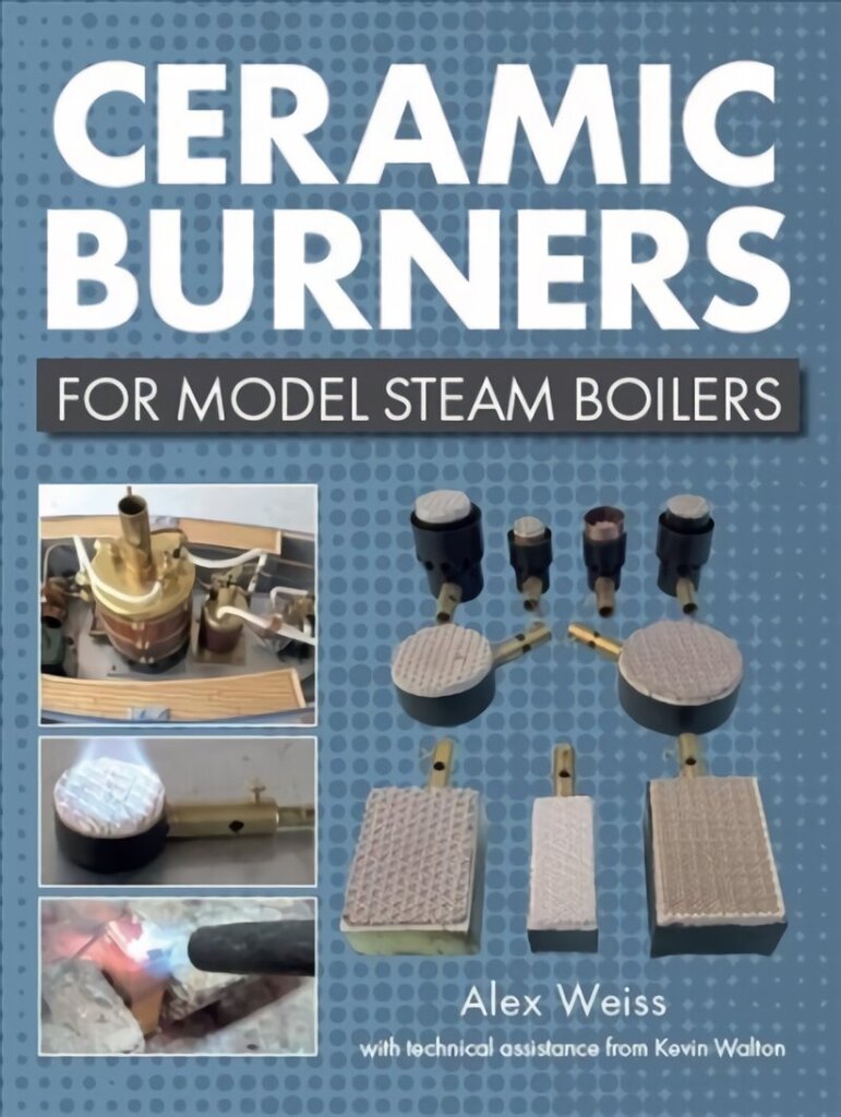 Ceramic Burners for Model Steam Boilers hinta ja tiedot | Yhteiskunnalliset kirjat | hobbyhall.fi