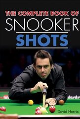 Complete Book of Snooker Shots hinta ja tiedot | Terveys- ja ravitsemuskirjat | hobbyhall.fi