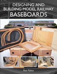 Designing and Building Model Railway Baseboards UK ed. hinta ja tiedot | Terveys- ja ravitsemuskirjat | hobbyhall.fi