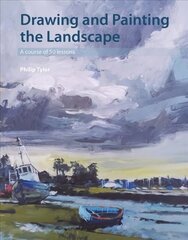 Drawing and Painting the Landscape: A course of 50 lessons hinta ja tiedot | Terveys- ja ravitsemuskirjat | hobbyhall.fi