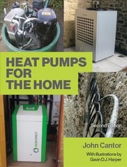 Heat Pumps for the Home: 2nd Edition 2nd ed. hinta ja tiedot | Terveys- ja ravitsemuskirjat | hobbyhall.fi