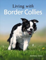 Living with Border Collies hinta ja tiedot | Terveys- ja ravitsemuskirjat | hobbyhall.fi