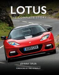 Lotus: The Complete Story hinta ja tiedot | Historiakirjat | hobbyhall.fi