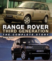 Range Rover Third Generation: The Complete Story hinta ja tiedot | Matkakirjat ja matkaoppaat | hobbyhall.fi