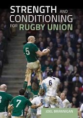 Strength and Conditioning for Rugby Union hinta ja tiedot | Terveys- ja ravitsemuskirjat | hobbyhall.fi