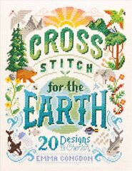 Cross Stitch for the Earth: 20 Designs to Cherish hinta ja tiedot | Terveys- ja ravitsemuskirjat | hobbyhall.fi