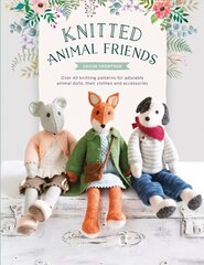 Knitted Animal Friends: Over 40 Knitting Patterns for Adorable Animal Dolls, Their Clothes and Accessories hinta ja tiedot | Terveys- ja ravitsemuskirjat | hobbyhall.fi