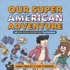 Our Super American Adventure: An Our Super Adventure Travelogue hinta ja tiedot | Fantasia- ja scifi-kirjallisuus | hobbyhall.fi