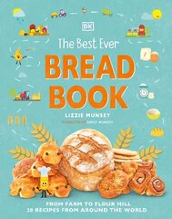 Best Ever Bread Book: From Farm to Flour Mill, Recipes from Around the World hinta ja tiedot | Keittokirjat | hobbyhall.fi