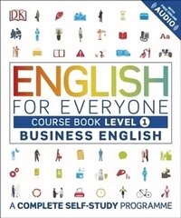 English for Everyone Business English Course Book Level 1: A Complete Self-Study Programme hinta ja tiedot | Vieraiden kielten oppimateriaalit | hobbyhall.fi