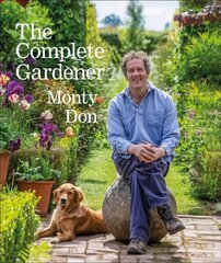 Complete Gardener: A Practical, Imaginative Guide to Every Aspect of Gardening hinta ja tiedot | Puutarhakirjat | hobbyhall.fi