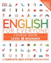 English for Everyone Course Book Level 2 Beginner: A Complete Self-Study Programme hinta ja tiedot | Vieraiden kielten oppimateriaalit | hobbyhall.fi