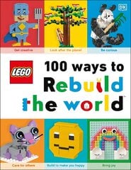 LEGO 100 Ways to Rebuild the World: Get inspired to make the world an awesome place! hinta ja tiedot | Nuortenkirjat | hobbyhall.fi