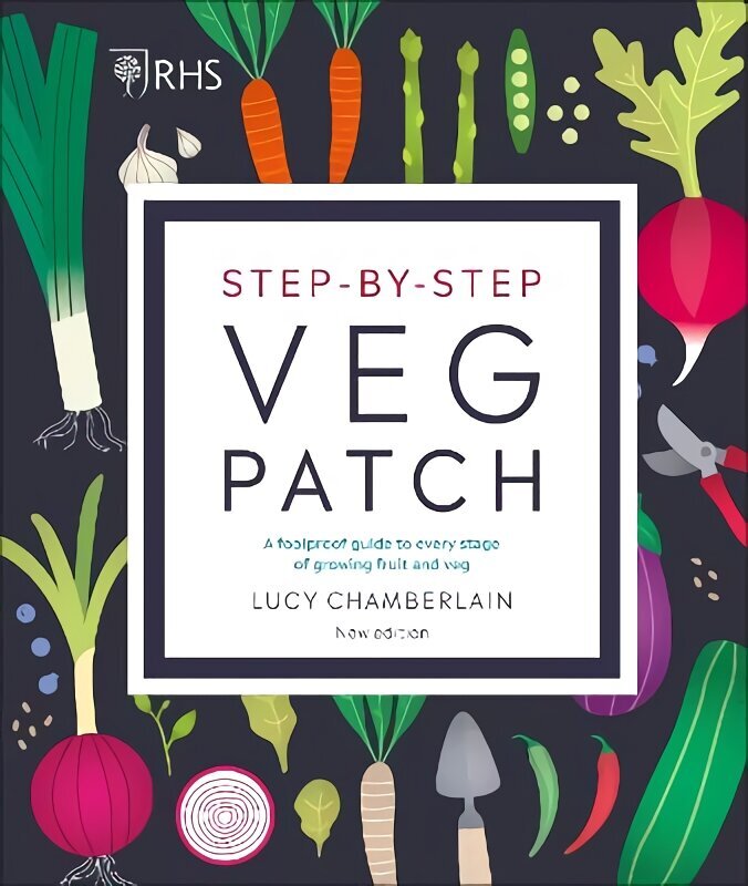 RHS Step-by-Step Veg Patch: A Foolproof Guide to Every Stage of Growing Fruit and Veg hinta ja tiedot | Puutarhakirjat | hobbyhall.fi