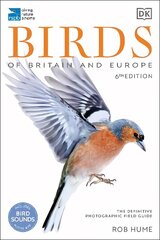 RSPB Birds of Britain and Europe: The Definitive Photographic Field Guide hinta ja tiedot | Tietosanakirjat ja hakuteokset | hobbyhall.fi