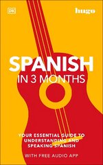 Spanish in 3 Months with Free Audio App: Your Essential Guide to Understanding and Speaking Spanish hinta ja tiedot | Vieraiden kielten oppimateriaalit | hobbyhall.fi