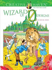 Creative Haven Wizard of Oz Designs Coloring Book hinta ja tiedot | Terveys- ja ravitsemuskirjat | hobbyhall.fi