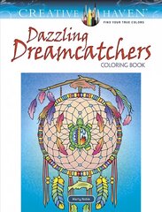 Creative Haven Dazzling Dreamcatchers Coloring Book hinta ja tiedot | Terveys- ja ravitsemuskirjat | hobbyhall.fi