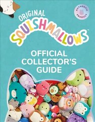 Squishmallows Official Collectors Guide hinta ja tiedot | Nuortenkirjat | hobbyhall.fi