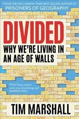 Divided: Why We're Living in an Age of Walls hinta ja tiedot | Yhteiskunnalliset kirjat | hobbyhall.fi